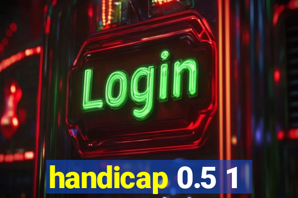 handicap 0.5 1